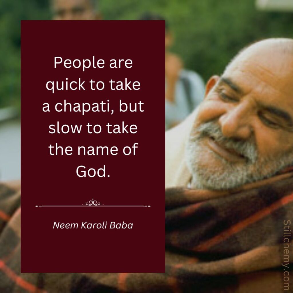 Neem karoli Baba Maharajji Quotes