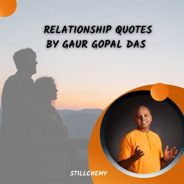 Gaur Gopal Das Quotes on Relationships