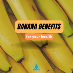 Banana Benefits